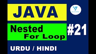 21 | java nested for loop | java tutorial for beginners in urdu