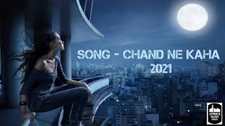 Chand Ne Kaha Ke Nahi Nahi ||chand ne kaha chandni ki kasam|| -  Official Video (LYRICS ) Song