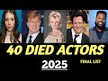 40 LEGENDARY AND FAMOUS ACTORS WHO DIED IN 2025