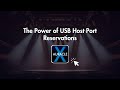 The Power of USB Host Port Reservations: Pro Tips for Using Auracle X
