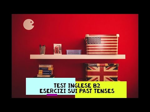 Corso Di Inglese B2 Esercizi Lezione 2 - Past Tenses - YouTube