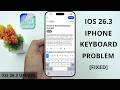 iOS 26.3 iPhone Keyboard Problem - FIXED