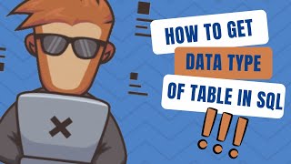 Get Column Data Types in SQL | Essential SQL Tips
