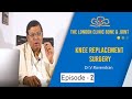 KNEE REPLACEMENT SURGERY I The London Clinic Bone and Joint  I Dr.V.Ravendran