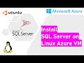 Install SQL Server on Linux Azure VM