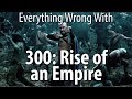 Download Everything Wrong With 300: Rise of an Empire In Mp4 3Gp Full HD Video