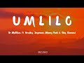 Dr Mavibes - Umlilo (lyrics) Ft Brvdley, Snymaan, Manny Yack  Blaq Diamond