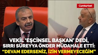 ‘Eşcinsel başkan’ dedi, Sırrı Süreyya Önder müdahale etti: “Kimse size ‘erkek Hasan’ diyor mu?”