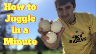 How to Juggle in a Minute - Beginner Tutorial