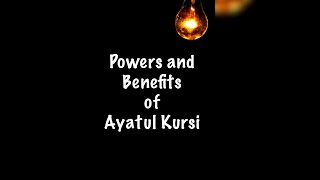 Powers and Benefits of Ayatul Kursi (The Throne Verse){Also see the Description below}