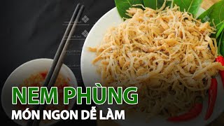 Nem Phùng không khó làm như chúng ta tưởng | VTC14