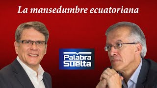 #PalabraSueltaEcuadorEnDirecto / Hernán Reyes conversa con Xavier Lasso.