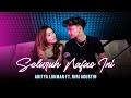 SELURUH NAFAS INI - LAST CHILD (COVER) ADITYA LUKMAN FT. RIRI AGUSTIN