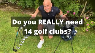 Do you REALLY need 14 golf clubs?