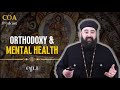 Orthodoxy & Mental Health with Fr. Anthony Mourad