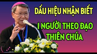 DẤU HIỆU NHẬN BIẾT 1 NGƯỜI THEO ĐẠO THIÊN CHÚA | ĐỨC CHA KHẢM GIẢNG VÀ GIẢI ĐÁP THẮC MẮC