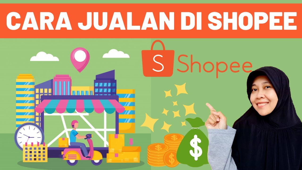 CARA JUALAN DI SHOPEE UNTUK PEMULA - CARA DAFTAR SHOPEE INDONESIA ...