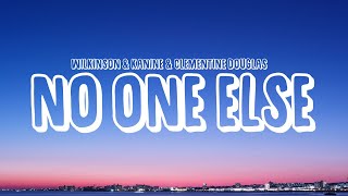 Wilkinson \u0026 Kanine \u0026 Clementine Douglas - No One Else (Lyrics)