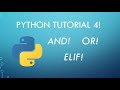 Python Tutorial 4: If Statements Continued: And + Or