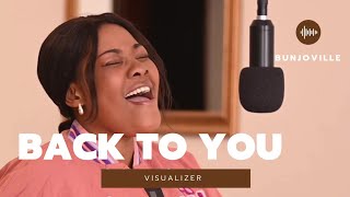 BunjoVille Ug - Back To You (feat. Grace Sentamu) (Visualizer)