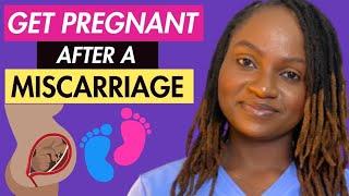 HOW TO GET PREGNANT AFTER A MISCARRIAGE