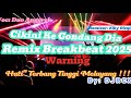 DJ Cikini Kegondang Dia_Remix_Breakbeat 2025_@DJRCX #tiktok #tiktokviral #trending #fyp