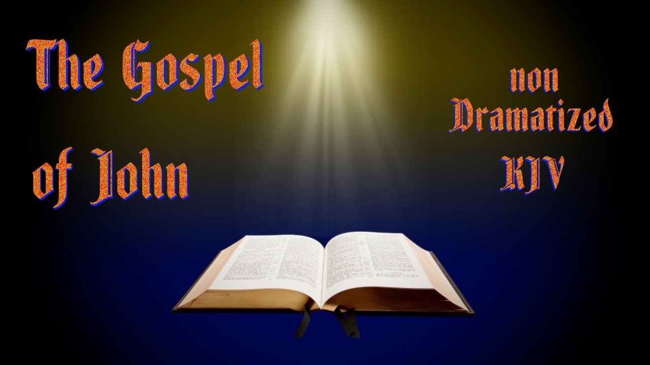 The Gospel Of John KJV Audio Bible With Text - YouTube