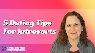 Follow These 5 Dating Tips for Introverts
