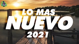 MIX REGGAETON 2021 - LO MAS NUEVO 2021 - LO MAS SONADO