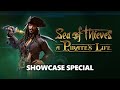 Sea of Thieves: A Pirate's Life Showcase