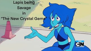 Lapis being Savage in “The New Crystal Gems”