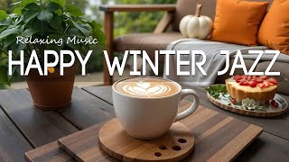 Happy Winter Jazz☕ Music and January Bossa Nova instrumental for Working \u0026 Studying