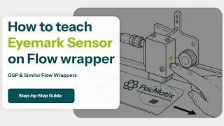 How to Teach a Flow Wrapper Print Registration Photocell | GSP, Tecno Pack & Wenglor | PacMatix