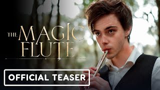 The Magic Flute - Official Trailer (2023) Jack Wolfe