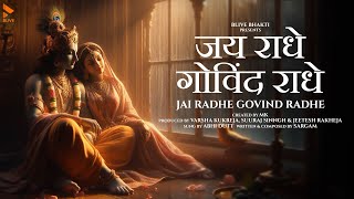 Jai Radhe Govind Radhe | Abhi Dutt (अभी दत्त) | Sargam (सरगम) | MK (महेश कुकरेजा) | BLive Bhakti