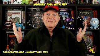 The January AMA with Jeff on The Gaming Gang Dispatch EP 1147