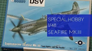 Special Hobby 1/48 Supermarine Seafire Mk.III (SH48052) Review