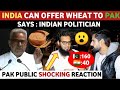 INDIA CAN OFFER WHEAT TO PAKISTAN | SAYS IND POLITICIAN | PAKISTANI PUBLIC REACTION ON INDIA REAL TV