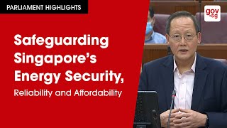 Safeguarding Singapore’s Energy Security, Reliability and Affordability