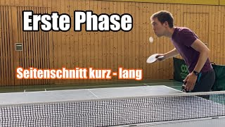 Tischtennis Seitenschnitt Aufschlag kurz-lang | Erste Phase | Part 1