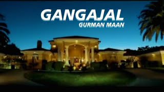 Gangajal (Official video)⬆️ gurman maan / G Guri /latest punjabi songs
