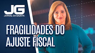 Denise Campos / Fragilidades do ajuste fiscal