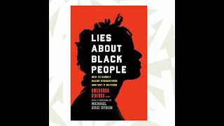 'Lies About Black People' analyzes and debunks harmful stereotypes