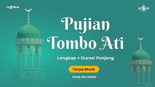 Pujian "Tombo Ati" Bikin Nostalgia | Tanpa Musik | Lengkap + Durasi Panjang | Wirid & Sholawat NU
