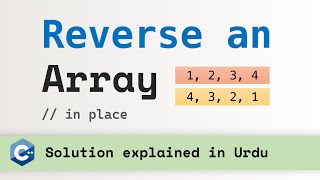 How to reverse an array or string (in place) — C++ Programming Tutorial in Hindi / Urdu
