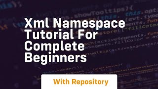 Xml namespace tutorial for complete beginners