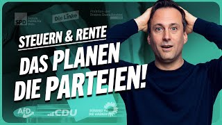 Steuern \u0026 Rente: Das planen AfD, CDU, Grüne \u0026 Co