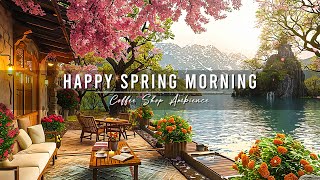 Happy Spring Morning & Relaxing Jazz Instrumental Music at Outdoor Coffee Shop Ambience for Studying