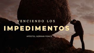 Apóstol German Ponce | Venciendo Los Impedimentos | Retiro Reposo | domingo pm 25 de marzo 2018