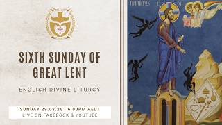 Divine Liturgy (English) | 29.03.26 Sixth Sunday of Great Lent